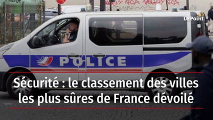 Sécurité : le classement des villes les plus sûres de France dévoilé
