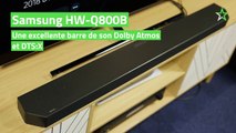 Test Samsung HW-Q800B : une excellente barre de son Dolby Atmos et DTS:X