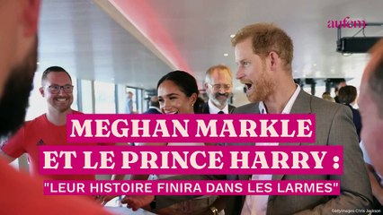 Meghan Markle et le prince Harry : "leur histoire finira dans les larmes"