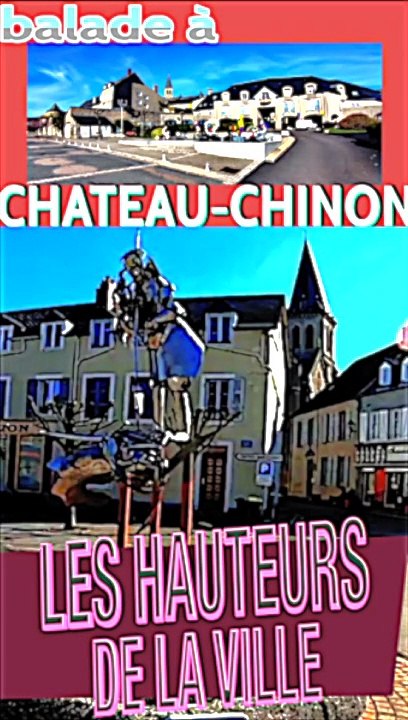 3 - dans les hauteurs visite touristique à CHATEAU-CHINON dans le Morvan
