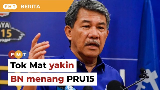 Tok Mat yakin BN menang PRU15
