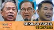 Anwar takkan jadi PM selagi.., Buat apa jadi PM kalau bacul?, PAS kena tanggungjawab | SEKILAS FAKTA