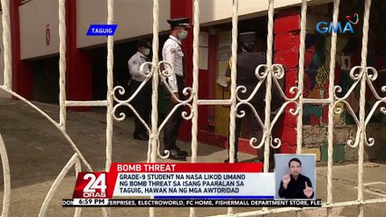 Grade-9 student na nasa likod umano ng bomb threat sa isang paaralan sa Taguig, hawak na ng mga awtoridad | 24 Oras
