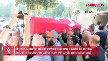 Patlamada vefat eden Ecrin ve babasına veda: Üzerimde kocamla kızımın kanı var