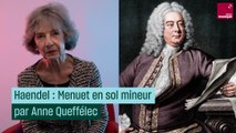 Le Menuet en sol mineur de Haendel partagé par Anne Queffélec