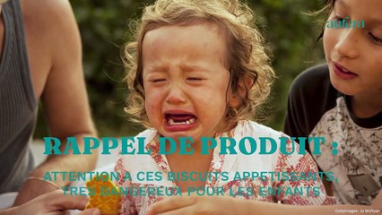 Rappel de produits : attention à ces biscuits appétissants, très dangereux pour les enfants