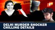 Delhi Murder Shocker – Timeline Of The Barbaric Murder
