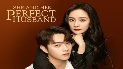 She and Her Perfect Husband (2022)-Episode 8 (EngSub)