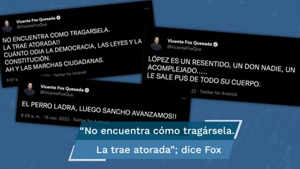 “López es un resentido, un Don nadie”: Fox tras anuncio de marcha convocada por AMLO