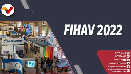 Programa 360° | Feria Internacional de la Habana FIHAV 2022