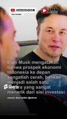 Elon Musk Ramal Indonesia Akan Cerah, Ini Alasannya