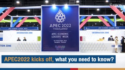 APEC2022 kicks off, what you need to know? | The Nation