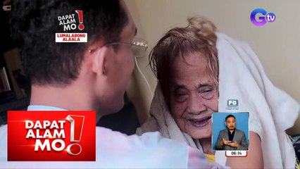 Ang matiyagang pagaalaga ni Fil sa kanyang lola | Dapat Alam Mo!