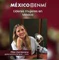 México en mí: Líderes mujeres en México.