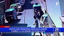 Surco: sujeto con problemas mentales agrede a niño en plena calle