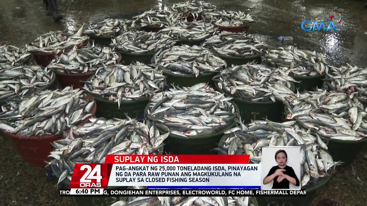Pag-angkat ng 25,000 toneladang isda, pinayagan ng DA para raw punan ang magkukulang na suplay sa closed fishing season | 24 Oras