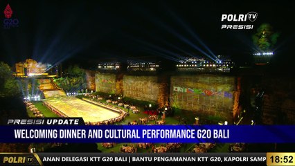 PRESISI UPDATE - Welcoming Dinner And Culcutural Performence G20 Bali