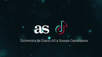 Entrevista final Soraya Castellanos TikTok