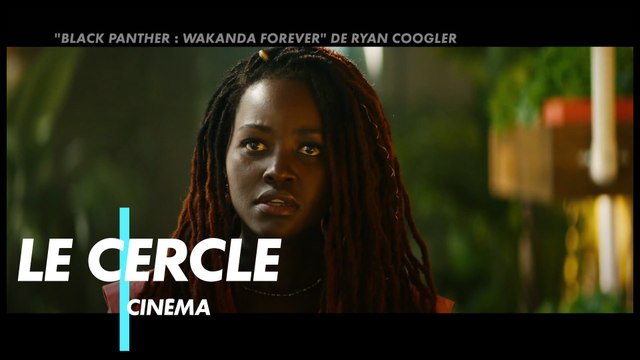 Black Panther: Wakanda Forever - Débat du Cercle