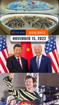 Rappler's highlights: UN Human Rights Council, Biden and Xi Jinping, and Harry Styles | November 15, 2022 | The wRap