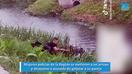 Mujeres policías de la Región se metieron a un arroyo y atraparon a acusado de golpear a su pareja