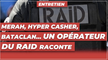 Merah, Hyper Casher, Bataclan… un opérateur du RAID raconte