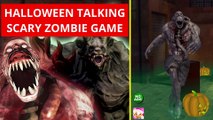 Halloween Talking Scary Zombie Game Fun  Very Funny Game 