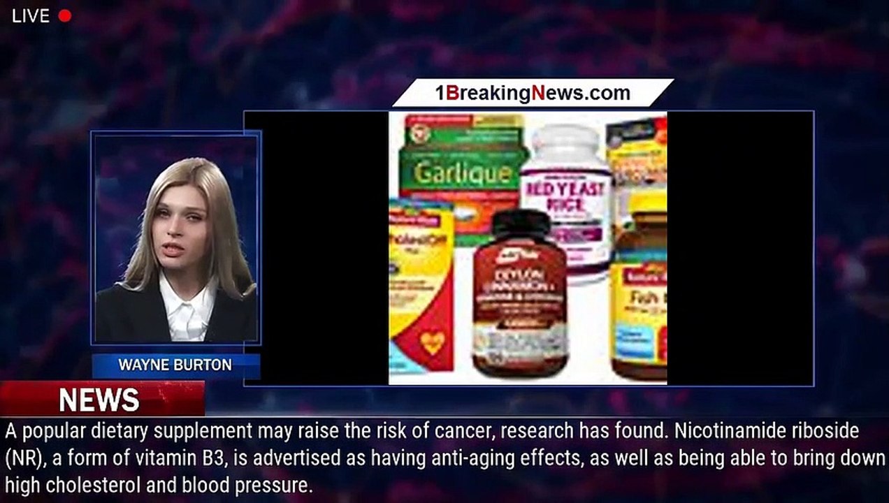 Popular antiaging vitamin B3 pills 'raise the risk of CANCER', study indicates 1breakingnews