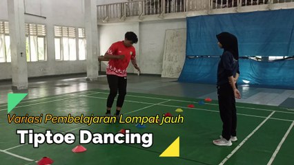 Variasi Latihan Lompat Jauh 5  | Tip Toe Dancing