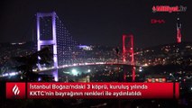 İstanbul'un köprüleri KKTC bayrağının renklerine büründü