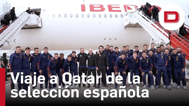 La selección española, rumbo a Qatar para disputar el mundial de fútbol