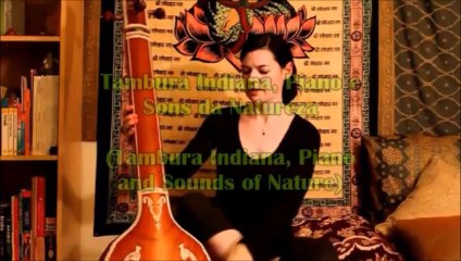 Tambura Indiana, Piano e Sons da Natureza (Meditação, Repouso, Oração