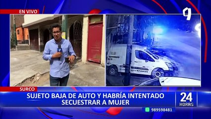 Surco: cámaras captan a un hombre que intenta secuestrar a mujer