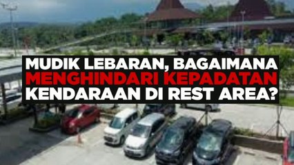 Bagaimana tips agar terhindar dari kepadatan kendaraan di rest area?