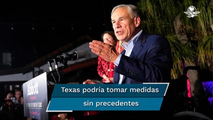 Gobernador de Texas declara “invasión” la inmigración ilegal en la frontera con México