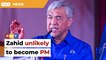 Unlikely for Zahid to become PM, says Umno source