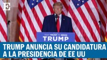 Trump anuncia su tercera candidatura a la presidencia de Estados Unidos | EL PAÍS