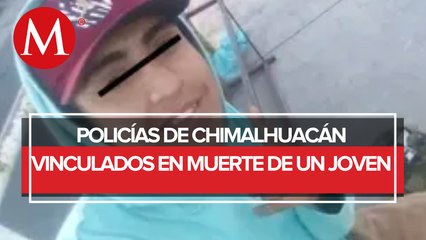 Señalan a policías por homicidio de joven en Chimalhuacán