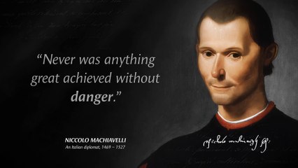 Niccolo Machiavelli Quotes you need to Know before 40
