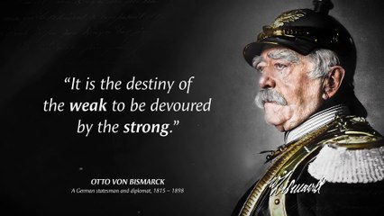 Otto Von Bismarck's Quotes which are better to be known when young to not Regret in Old Age