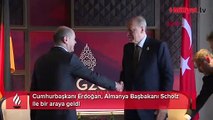 Cumhurbaşkanı Erdoğan, Almanya Başbakanı Scholz ile bir araya geldi