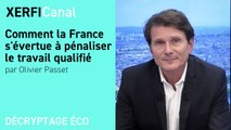 Comment la France s'évertue à pénaliser le travail qualifié [Olivier Passet]