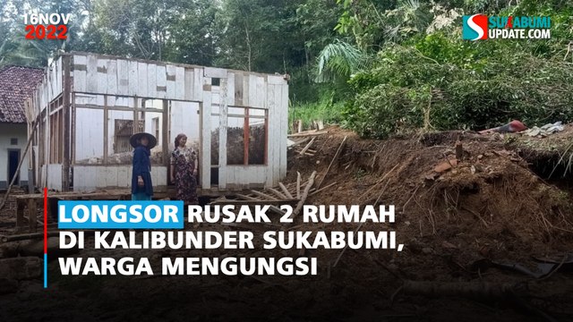 Longsor Rusak 2 Rumah di Kalibunder Sukabumi, Warga Mengungsi
