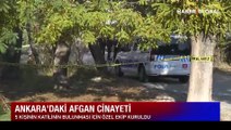 Ankara'daki 5 Afgan cinayetiyle ilgili son dakika gelişmesi