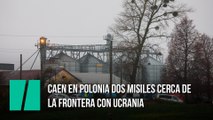 Caen en Polonia dos misiles cerca de la frontera con Ucrania