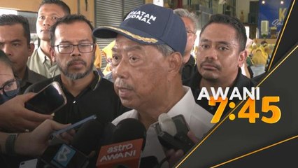 PRU15 | Muhyiddin nafi Perikatan Nasional bergolak