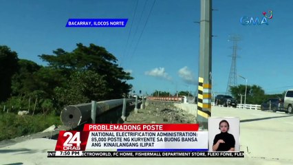 National Electrification Administration: 85,000 poste ng kuryente sa buong bansa ang kinailangang ilipat | 24 Oras