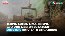 Tebing Curug Cimarinjung Geopark Ciletuh Sukabumi Longsor, Batu-batu Berjatuhan