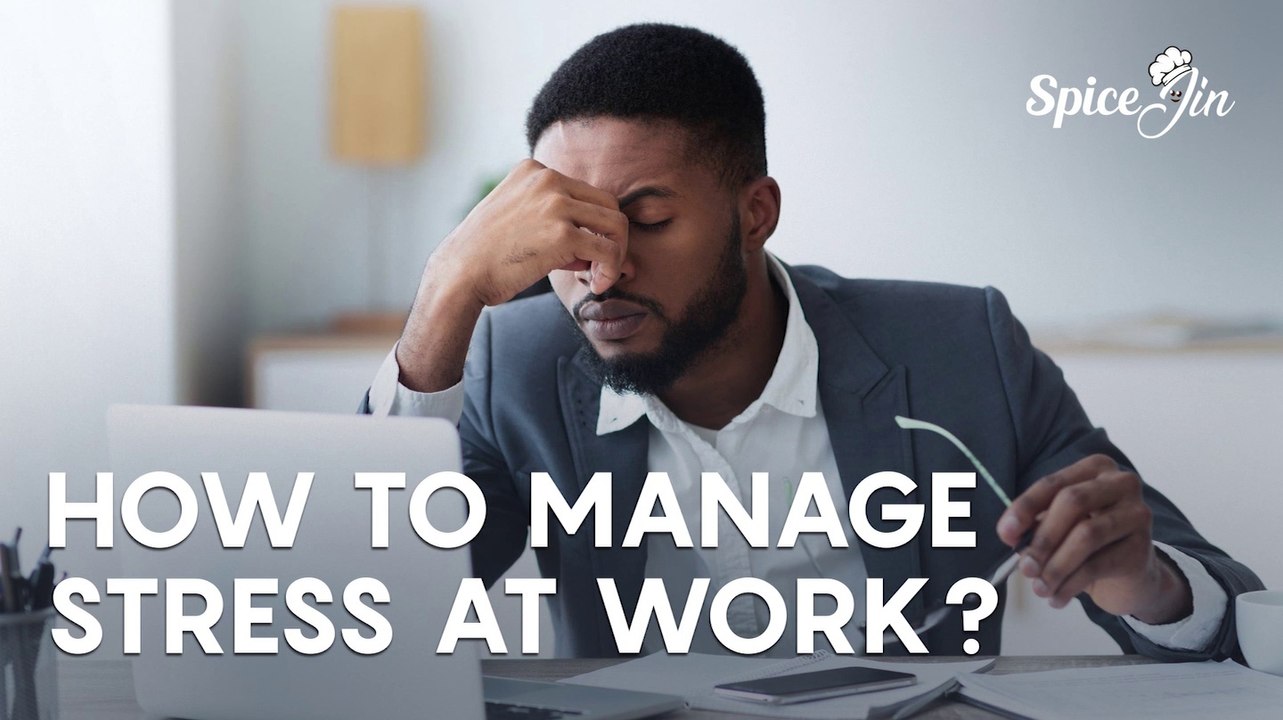 How to manage stress at work