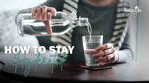 how to stay Hydrated